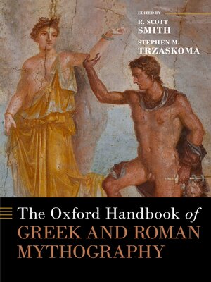 cover image of The Oxford Handbook of Greek and Roman Mythography